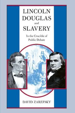 portada Lincoln, Douglas, and Slavery: In the Crucible of Public Debate (en Inglés)