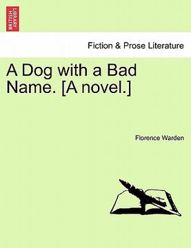 portada a dog with a bad name. [a novel.] (en Inglés)