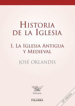 portada Historia de la Iglesia i: La Iglesia Antigua y Medieval (in Spanish)