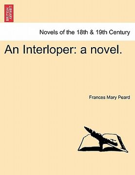 portada an interloper: a novel. (in English)