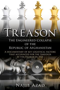 portada Treason: The Engineered Collapse of the Republic of Afghanistan (en Inglés)