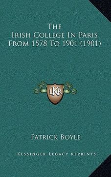 portada the irish college in paris from 1578 to 1901 (1901) (en Inglés)
