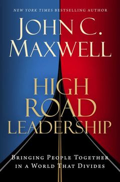 portada High Road Leadership: Bringing People Together in a World That Divides (en Inglés)