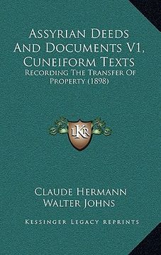portada assyrian deeds and documents v1, cuneiform texts: recording the transfer of property (1898) (en Inglés)