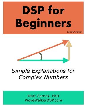 portada DSP for Beginners: Simple Explanations for Complex Numbers (en Inglés)
