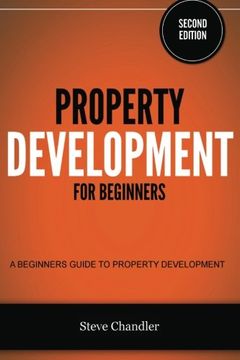 portada Property Development for Beginners: A Beginners Guide to Property Development
