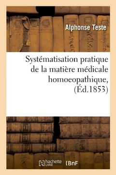 portada Systematisation Pratique de La Matiere Medicale Homoeopathique, (Ed.1853) (Sciences) (French Edition)