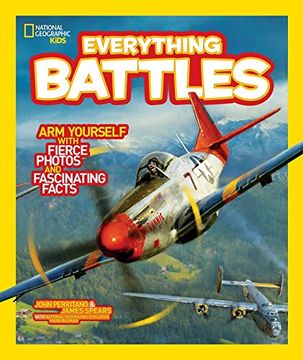portada National Geographic Kids Everything Battles: Arm Yourself With Fierce Photos and Fascinating Facts (in English)