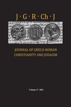 portada Journal of Greco-Roman Christianity and Judaism, Volume 17 (en Inglés)