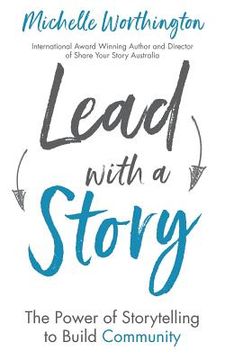 portada Lead With a Story: The Power of Storytelling to Build Community (en Inglés)