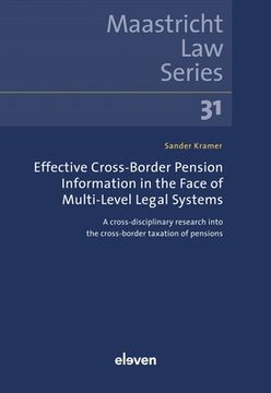 portada Effective Cross-Border Pension Information in the Face of Multi-Level Legal Systems: A Cross-Disciplinary Research Into the Cross-Border Taxation of P (en Inglés)