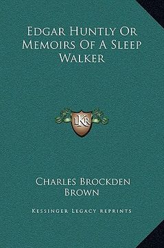 portada edgar huntly or memoirs of a sleep walker (en Inglés)