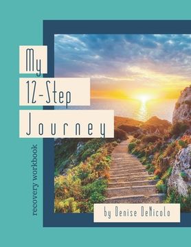 portada My 12-Step Journey: Recovery Workbook (in English)