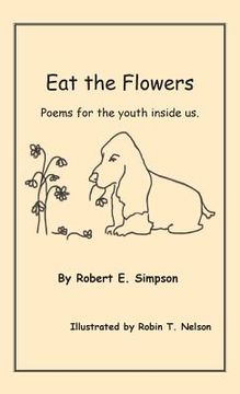 portada Eat the Flowers: Poems for the youth inside us