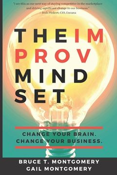 portada The Improv Mindset: Change Your Brain. Change Your Business. (en Inglés)