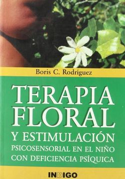 portada Terapia Floral y Estimulacion Psicosensorial Niño Deficiencia Psiquica