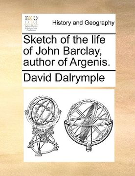 portada sketch of the life of john barclay, author of argenis. (in English)