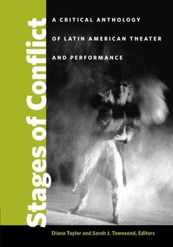 portada Stages of Conflict: A Critical Anthology of Latin American Theater and Performance 