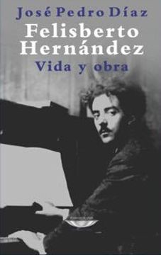 portada FELISBERTO HERNANDEZ: VIDA Y OBRA