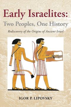 portada Early Israelites: Two Peoples, one History: Rediscovery of the Origins of Ancient Israel (in English)