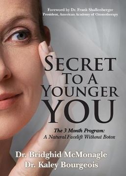 portada Secret to a Younger You: The 3 Month Program: A Natural Facelift Without Botox (libro en Inglés)