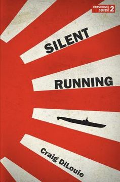 portada Silent Running: a novel of the Pacific War (in English)