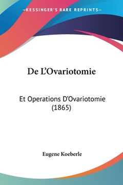 portada De L'Ovariotomie: Et Operations D'Ovariotomie (1865) (en Francés)