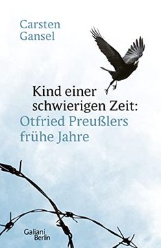 portada Kind Einer Schwierigen Zeit: Otfried Preußlers Frühe Jahre (en Alemán)