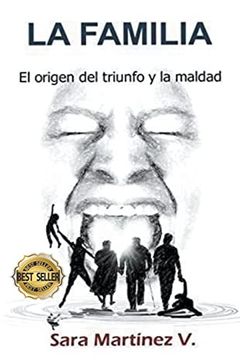 portada La Familia, el origen del Triunfo y la Maldad (in Spanish)