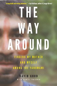 portada The way Around: Finding my Mother and Myself Among the Yanomami (in English)