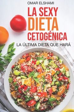 portada La Sexy Dieta Cetogénica: La Última Dieta que harás