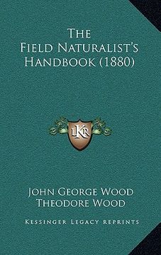 portada the field naturalist's handbook (1880) (en Inglés)