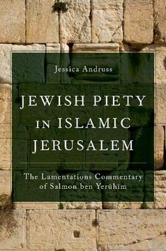 portada Jewish Piety in Islamic Jerusalem: The Lamentations Commentary of Salmon ben Yeruhim (en Inglés)