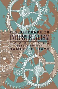 portada The Response to Industrialism, 1885-1914 (The Chicago History of American Civilization) 