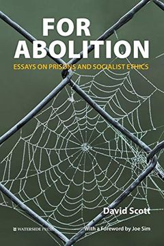 portada For Abolition: Essays on Prisons and Socialist Ethics 