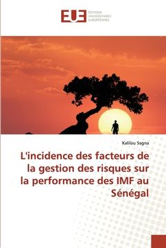 portada L'incidence des facteurs de la gestion des risques sur la performance des IMF au Sénégal (en Francés)