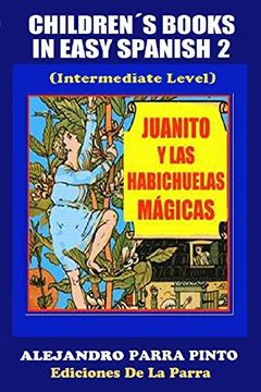 portada Children´S Books in Easy Spanish 2: Juanito y las Habichuelas Mágicas: Volume 2 (Spanish Readers for Kids of all Ages! )