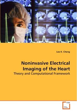 portada Noninvasive Electrical Imaging of the Heart: Theory and Computational Framework