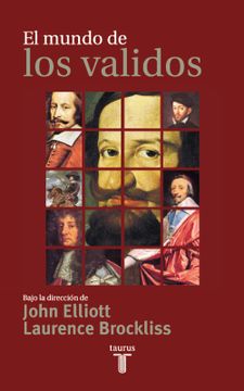 portada MUNDO DE LOS VALIDOS, EL - TB - ELLIOTT, JOHN H./BROCKLISS, LAURENC - Libro Físico