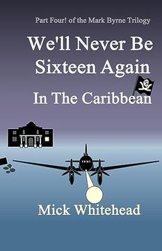 portada We'll Never Be Sixteen Again In The Caribbean (in English)
