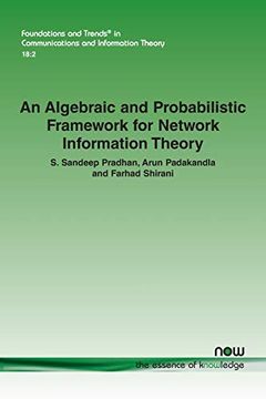 portada An Algebraic and Probabilistic Framework for Network Information Theory (Foundations and Trends® in Communications and Information Theory) 