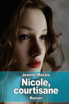 portada Nicole, courtisane (en Francés)