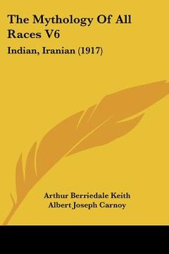 portada the mythology of all races v6: indian, iranian (1917) (en Inglés)