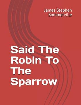portada Said the Robin to the Sparrow (en Inglés)
