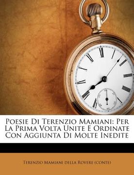 portada Poesie Di Terenzio Mamiani: Per La Prima VOLTA Unite E Ordinate Con Aggiunta Di Molte Inedite (in Italian)