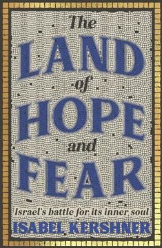 portada The Land of Hope and Fear: Israel's Battle for its Inner Soul