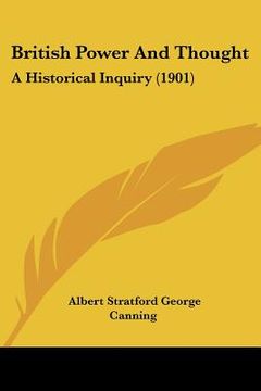 portada british power and thought: a historical inquiry (1901) (en Inglés)