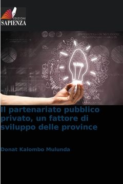 portada Il partenariato pubblico privato, un fattore di sviluppo delle province (en Italiano)