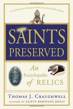 portada Saints Preserved: An Encyclopedia of Relics (en Inglés)