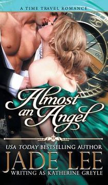 portada Almost an Angel (The Regency Rags to Riches Series, Book 3) (en Inglés)